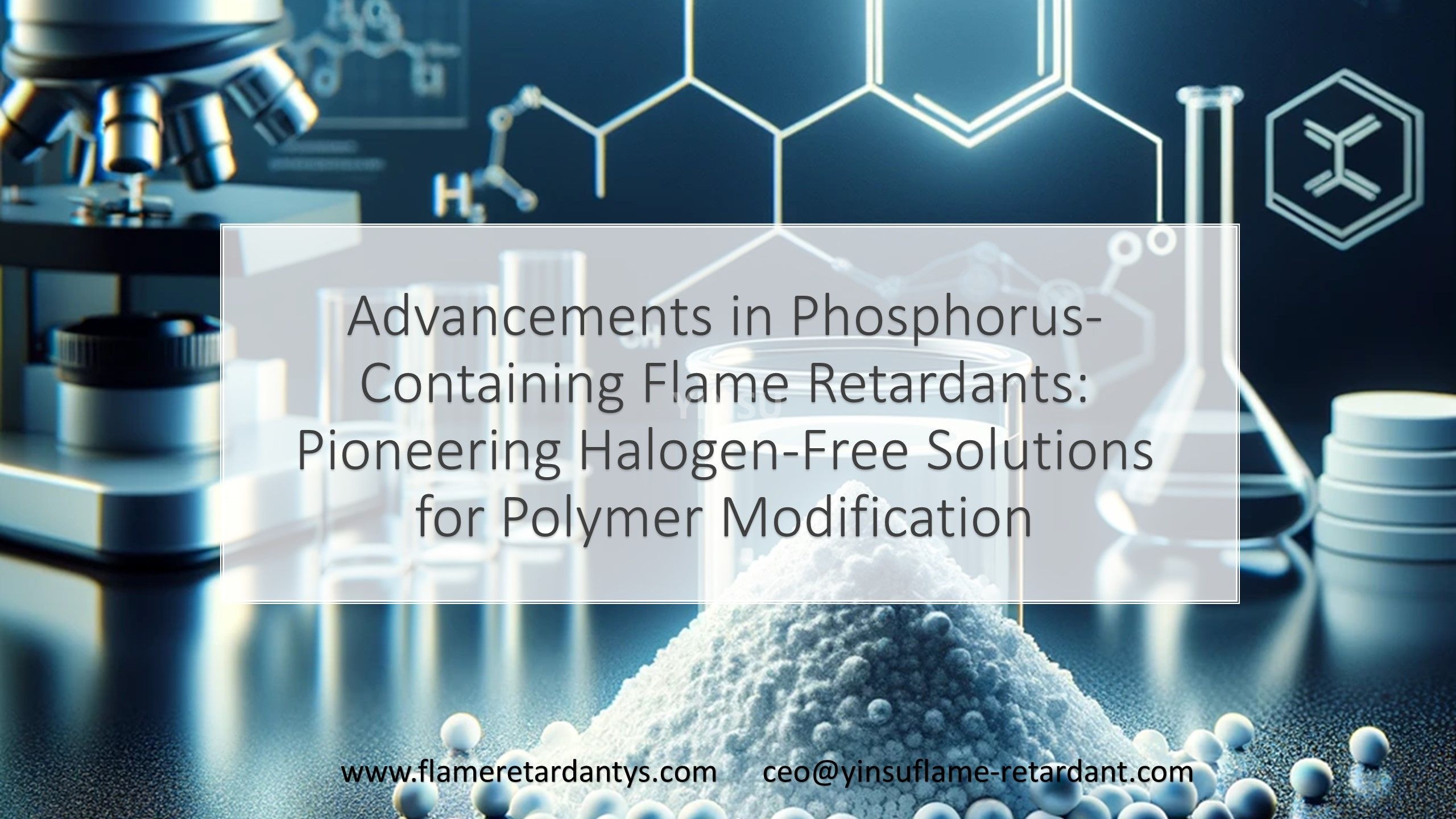 Достижения в области фосфорсодержащих антипиренов: новаторские безгалогеновые решения для модификации полимеров