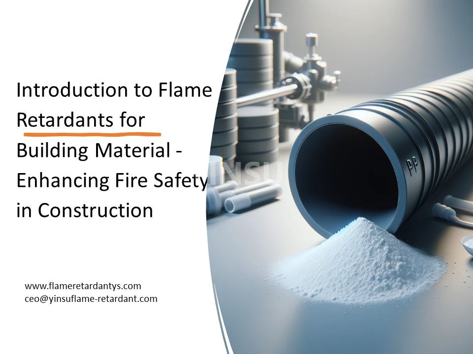 Знакомство с антипиренами для строительных материалов: повышение пожарной безопасности в строительстве