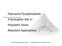 //iororwxhnnrill5q-static.micyjz.com/cloud/loBprKkqlrSRokjkrkmnjo/Piperazine-Pyrophosphate-A-Synergistic-Star-in-Polyolefin-Flame-Retardant-Applications2.jpg