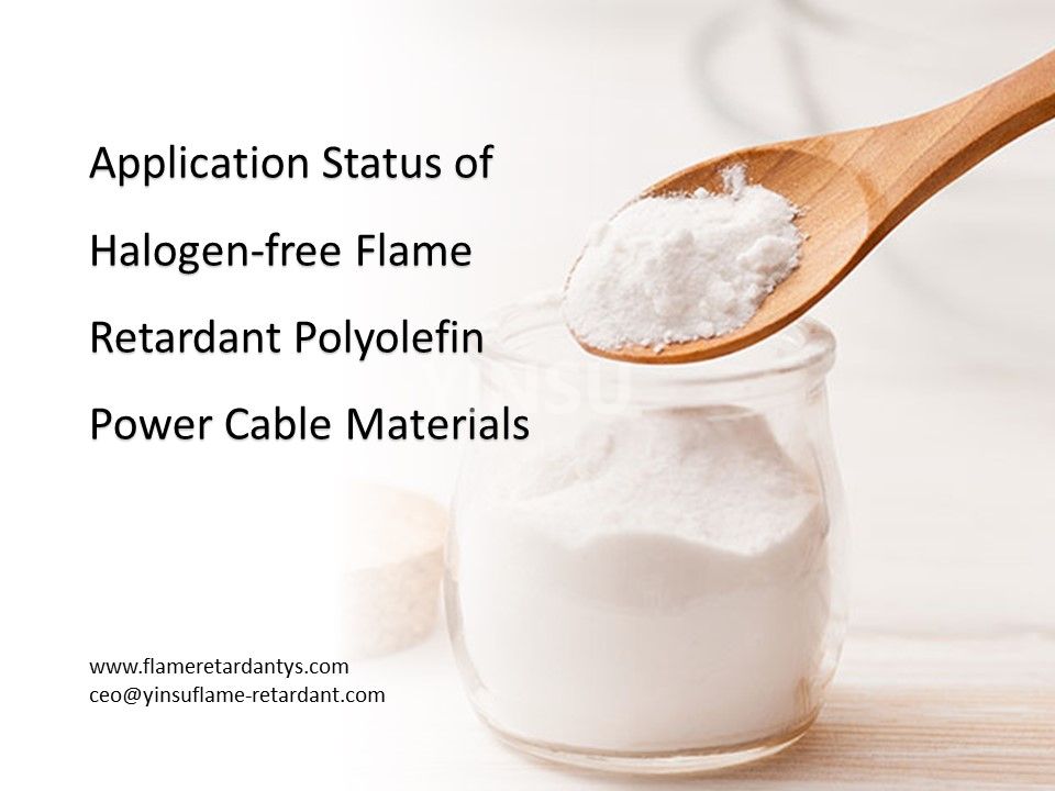 Application Status of Halogen-free Flame Retardant Polyolefin Power Cable Materials2.jpg